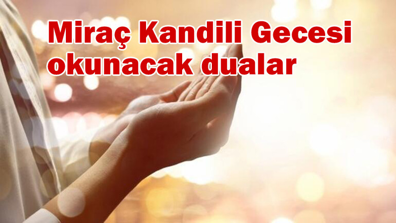 Miraç Gecesi'nde Kılınacak Namaz ve Okunacak Dua