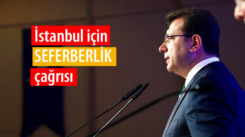 Ekrem İmamoğlu Seferberlik Çağrısı Yaptı