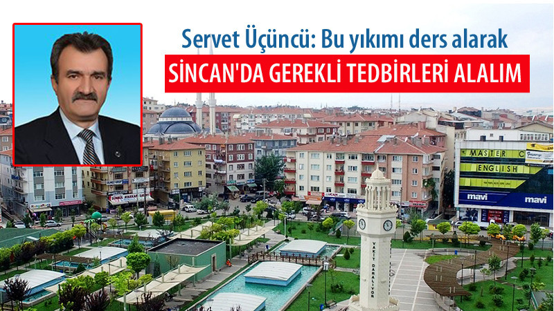 Servet Üçüncü'den 'Sincan ve Deprem' Konulu Önerge