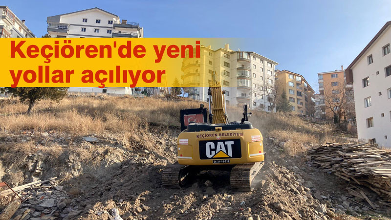 Keçiören Bademlik'te Yeni Yollar Açılıyor