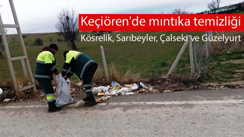 Keçiören'in Köylerinde Mıntıka Temizliği Yapıldı