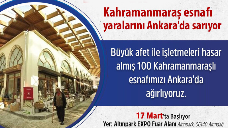 Kahramanmaraş Esnafı Yaralarını Ankara'da Sarıyor