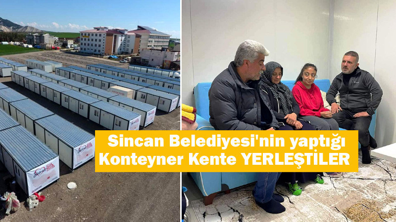 Sincan Belediyesi Konteyner Kentine Depremzedeler Yerleşti