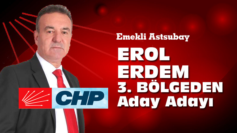 Emekli Asker Erol Erdem Ankara 3. Bölgeden A. Adayı Oldu