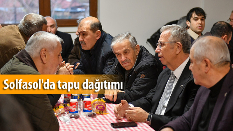 Mansur Yavaş: Solfasol'da Hiç Kimse Mağdur Edilmeyecek