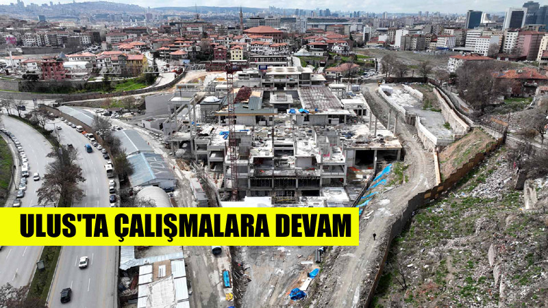 Ulus Kültür Merkezi İnşaatı Son Hız Devam Ediyor