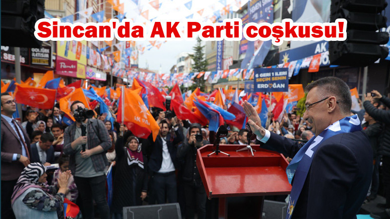 Fuat Oktay Balkon Konuşmasının İşaretini Sincan'da Verdi