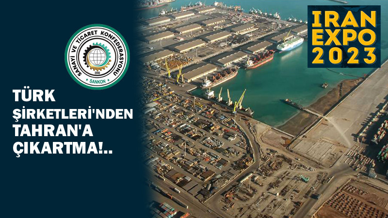 Türk Şirketleri Tahran'a Çıkartma Yapacak!