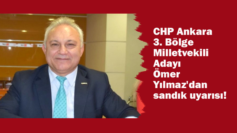 Ömer Yılmaz: Çocuklarımızın Geleceği İçin Sandığa Gidin