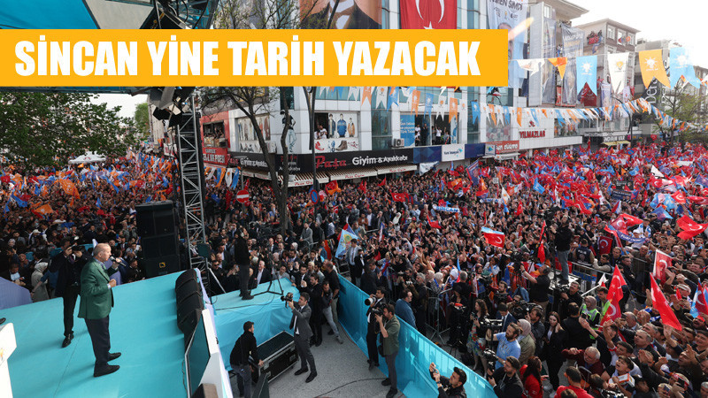 Sincan, Cumhurbaşkanı Erdoğan'a Sahip Çıktı