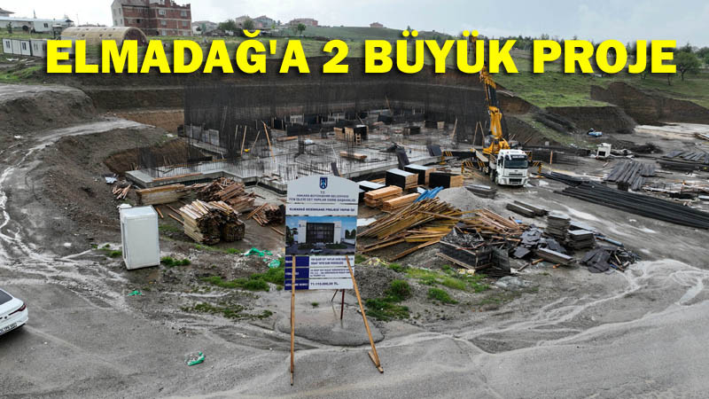 Büyükşehir'den Elmadağ'a 2 Büyük Proje Yapılıyor