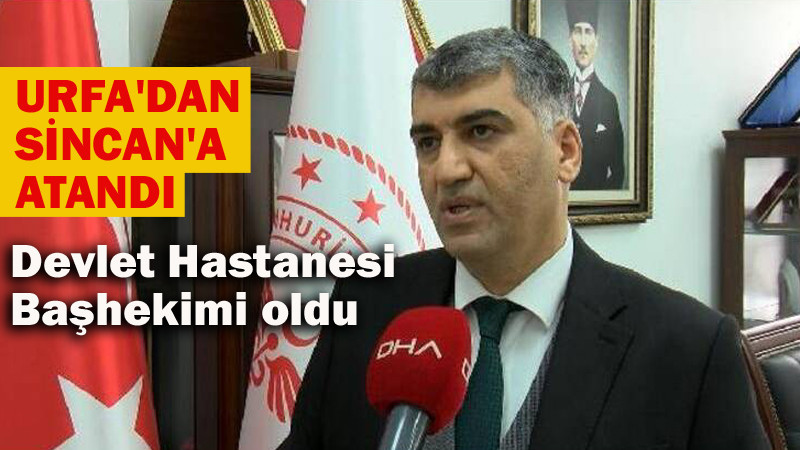 Sincan Devlet Hastanesi Başhekimi Mehmet Gülüm Oldu