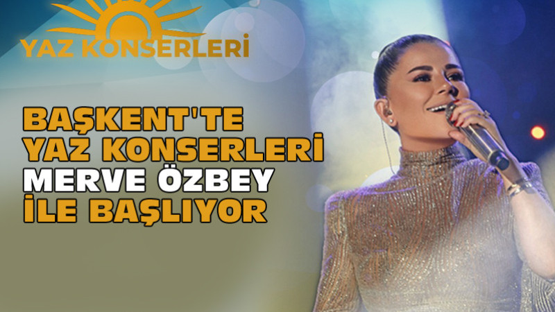 Ankara'da Yaz Konserleri 8 Temmuz'da Başlıyor