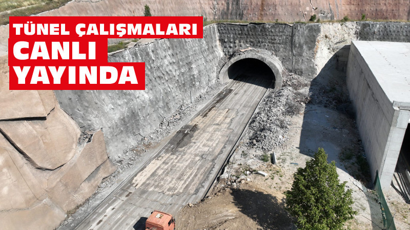 Protokol Yolu Tünel Çalışmaları Canlı Yayınlanıyor