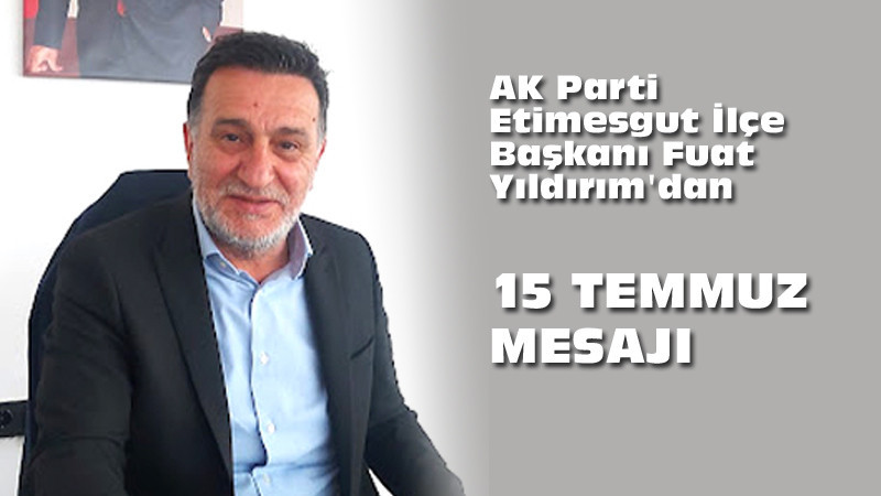 Fuat Yıldırım: 15 Temmuz'da Demokrasiyi Tüm Dünyaya Gösterdik