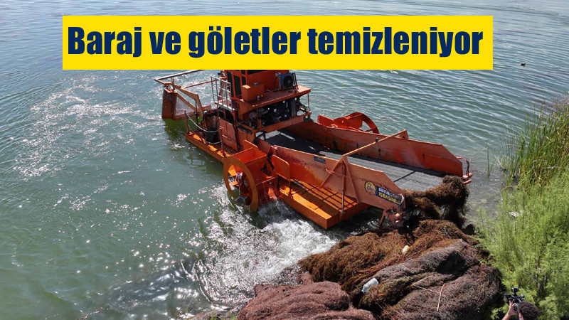 Başkent'te Baraj ve Göletler Hasat Makinesi İle Temizleniyor