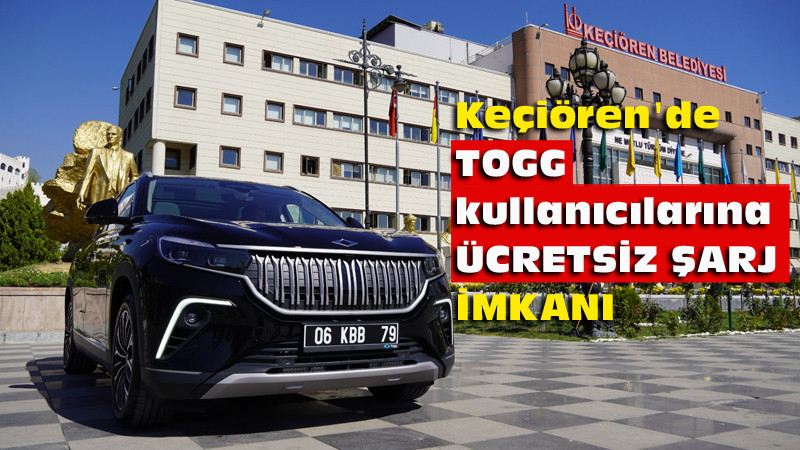 Keçiören'de TOGG Kullanıcılarına Ücretsiz Şarj