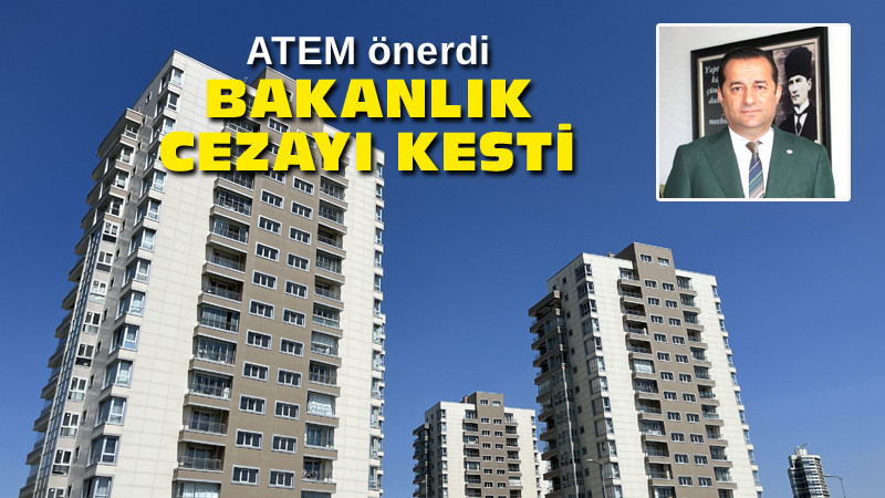 ATEM Önerdi, Bakanlık Cezayı Kesti
