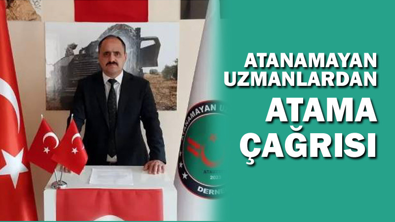 Atama Bekleyen Uzmanlardan 'ATAMA ÇAĞRISI'