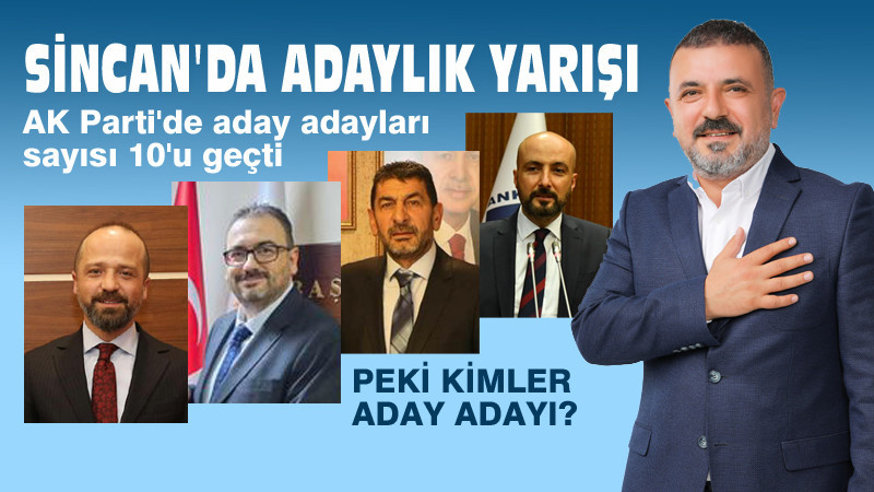 Sincan Belediye Başkanlığına Kimler Aday Adayı Oldu?