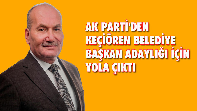 Muammer Mert Keçiören İçin Yola Çıktı