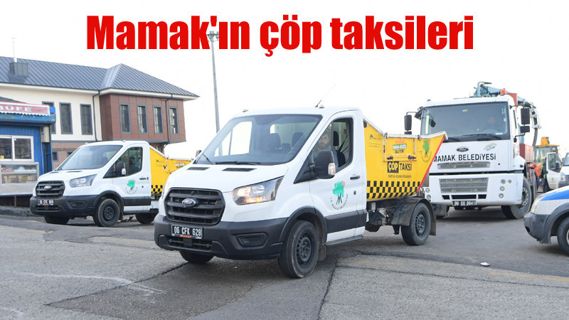 Mamak'ta Çöp Taksiler Görev Başında
