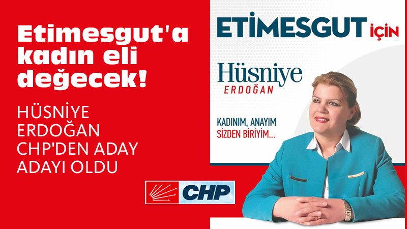Hüsniye Erdoğan: Etimesgut'a Kadın Eli Değecek