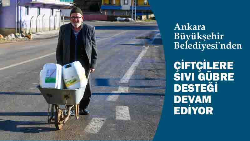 Ankara Büyükşehir'den Çiftçiye Sıvı Gübre Desteği