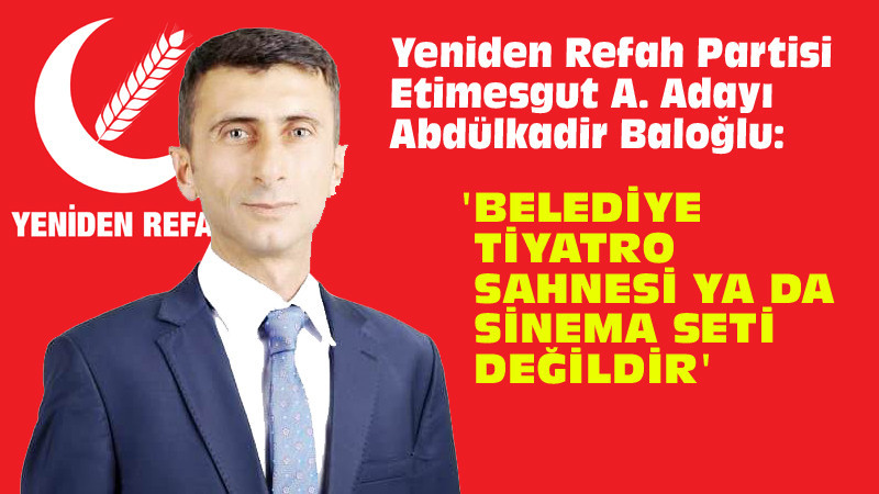 Yeniden Refah Partisi'nden Etimesgut'ta Hodri Meydan!