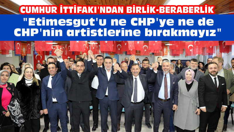 Fuat Yıldırım: Etimesgut'u CHP'ye ve CHP'nin Artistlerine Bırakmayacağız