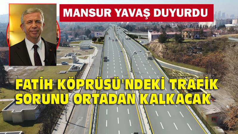 Keçiören Fatih Köprüsü'nde Trafik Sorunu Bitecek