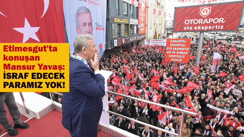 Mansur Yavaş Etimesgut'ta Konuştu