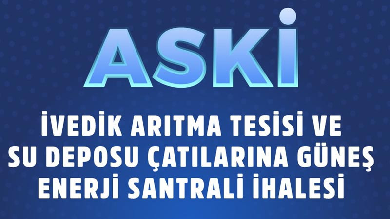 ASKİ'den İvedik'e Güneş Enerji Santrali