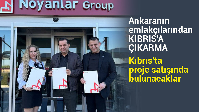 Ankaranın Emlakçılarından Kıbrıs'a Çıkarma