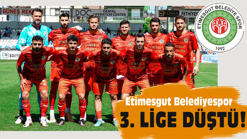 Etimesgut Belediyespor 3. Lige Düştü
