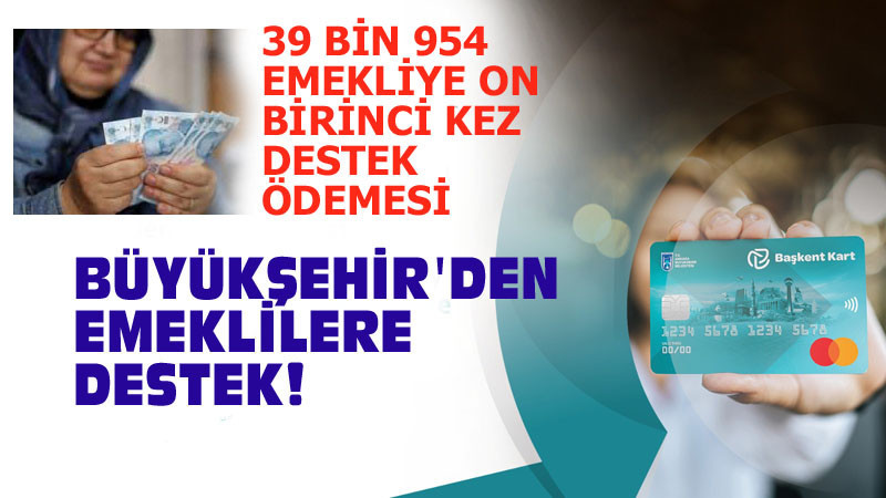 Ankara'da Büyükşehir'den 40 Bin Emekliye Destek