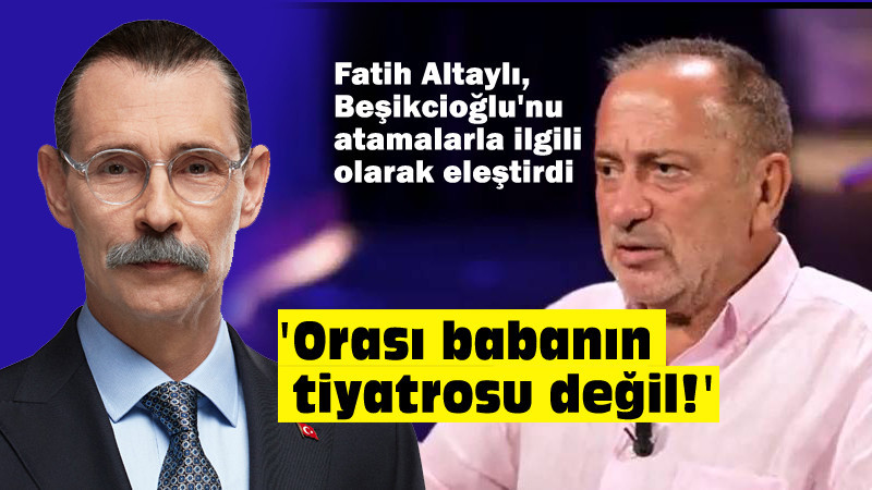 Fatih Altaylı, Erdal Beşikcioğlu'nu Eleştirdi