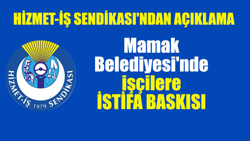 Mamak Belediyesi'nden İşçilere İstifa Baskısı mı Var?
