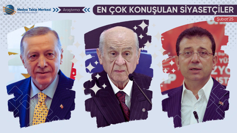Türkiye'de En Çok Konuşulan Siyasetçiler Belirlendi