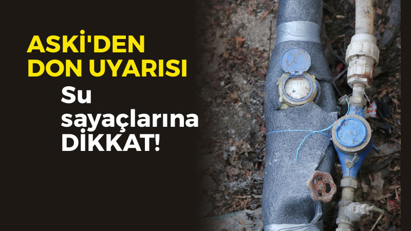 ASKİ Ankaralıları Donma Riskine Karşı Uyardı