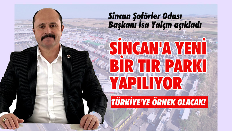 Sincan'a Yeni Bir TIR PARKI Yapılacak