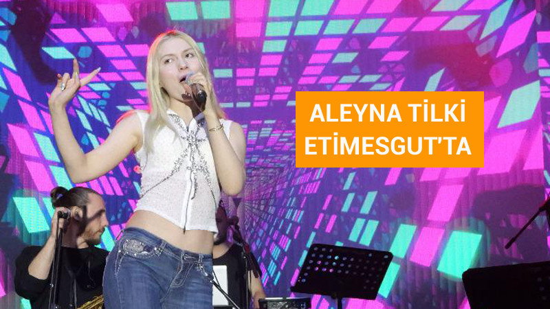 Etimesgut Belediyesi'nden Aleyna Tilki Konseri