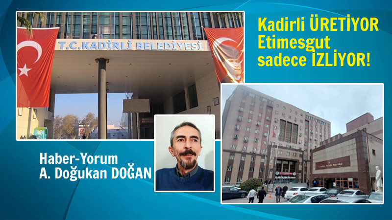 Kadirli Belediyesi Üretiyor, Etimesgut Belediyesi İzliyor