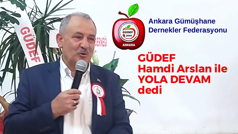 GÜDEF Ankara Hamdi Arslan İle Yola Devam Dedi