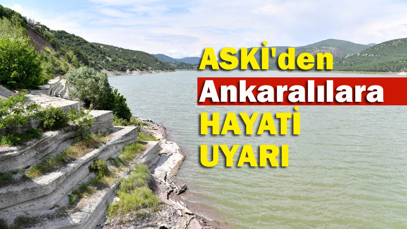 ASKİ'den Barajlarla İlgili Önemli Uyarı