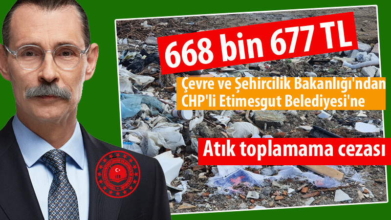 Etimesgut Belediyesi'ne 668 Bin TL Ceza