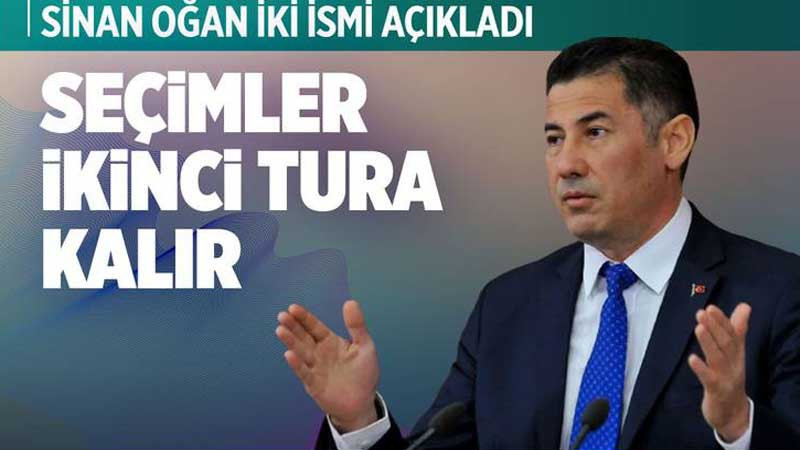 Sinan Oğan: Cumhurbaşkanlığı Seçimleri İkinci Tura Kalır