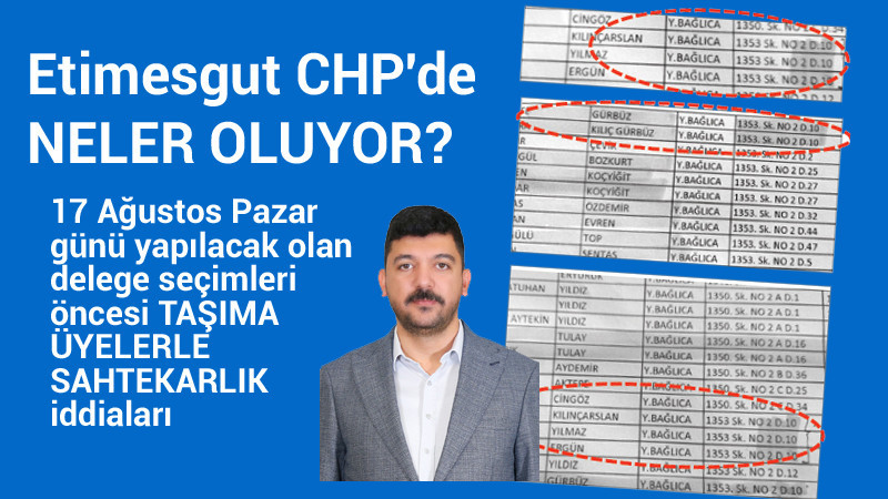 Etimesgut CHP'de Üye Taşımacılığı mı Var?