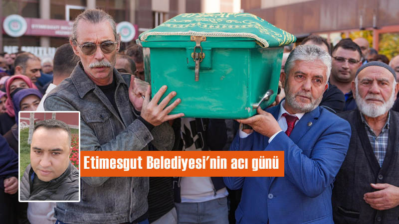 Etimesgut Belediyesi'nin Acı Günü