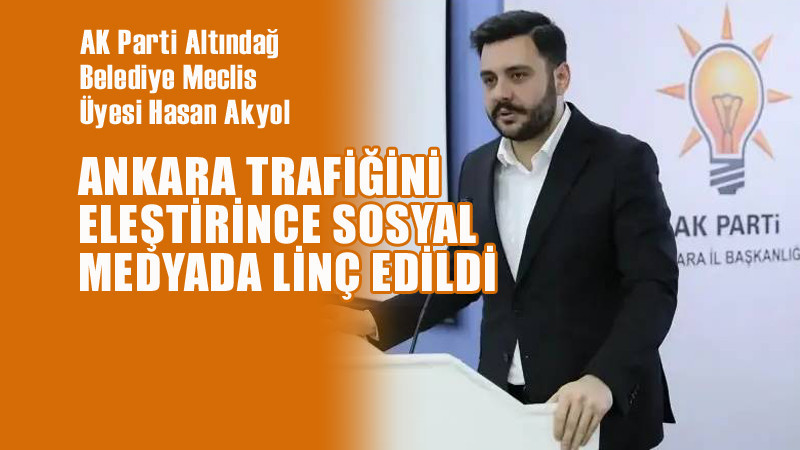 Hasan Akyol Ankara Trafiğini Eleştirdi